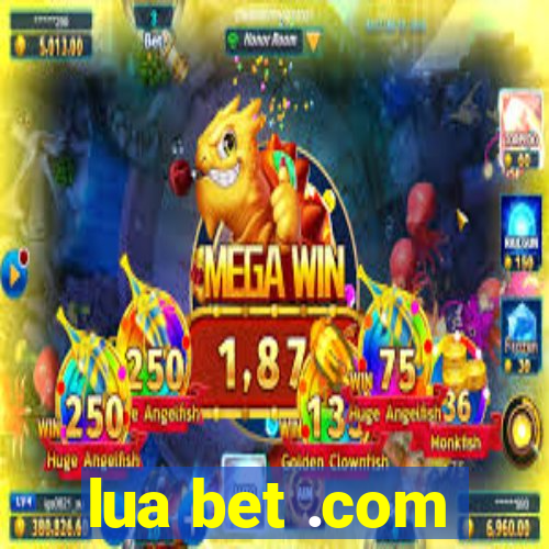 lua bet .com